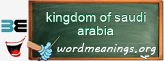 WordMeaning blackboard for kingdom of saudi arabia